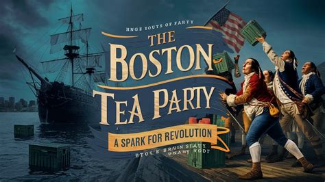 Boston Tea Party: 342 Crates of Defiance and the Birth of American Revolution